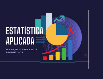 Estatística Aplicada para Serviços e Processos Produtivos